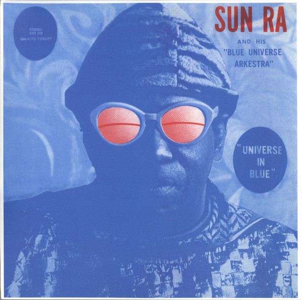 Sun Ra & His Blue Universe Arkestra - Universe In Blue