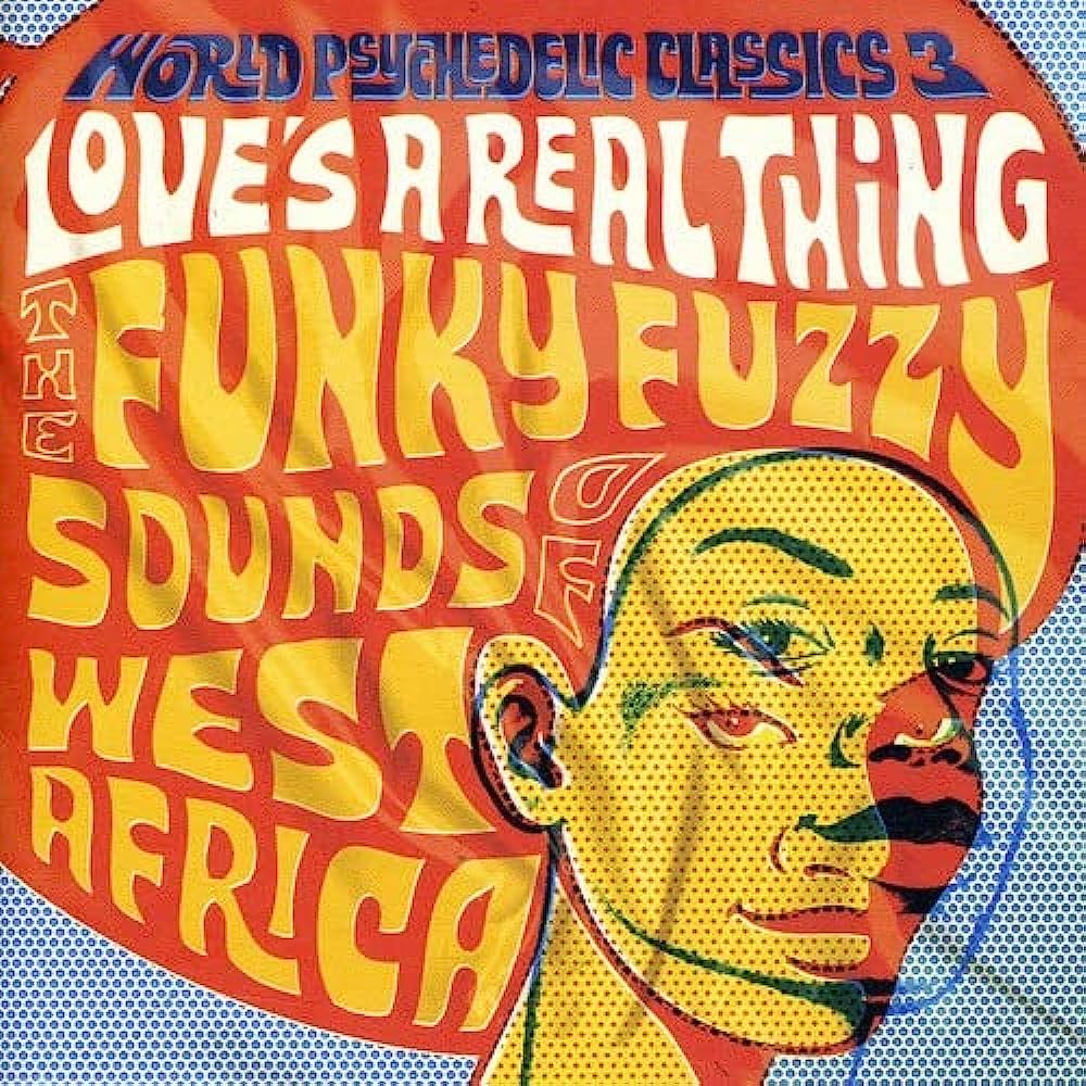 Various - World Psychedelic Classics, Vol. 3: Love's a Real Thing