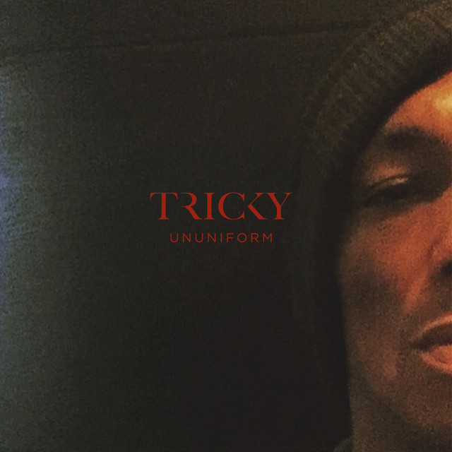 Tricky - Ununiform