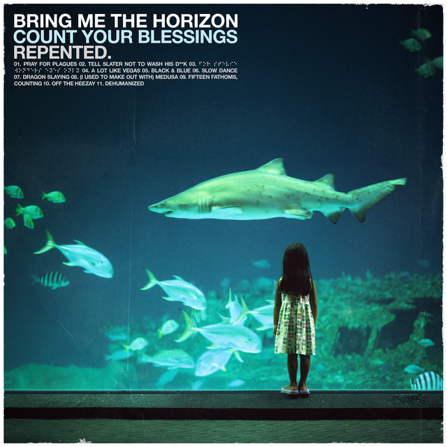 Bring Me The Horizon - Count Your Blessings Repented.