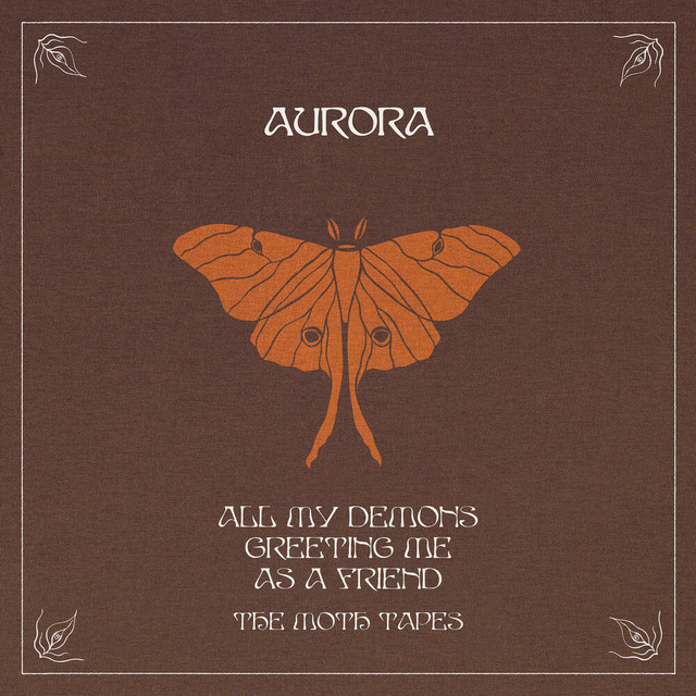 AURORA - All My Demons Greeting Me As A Friend (The Moth Tapes)