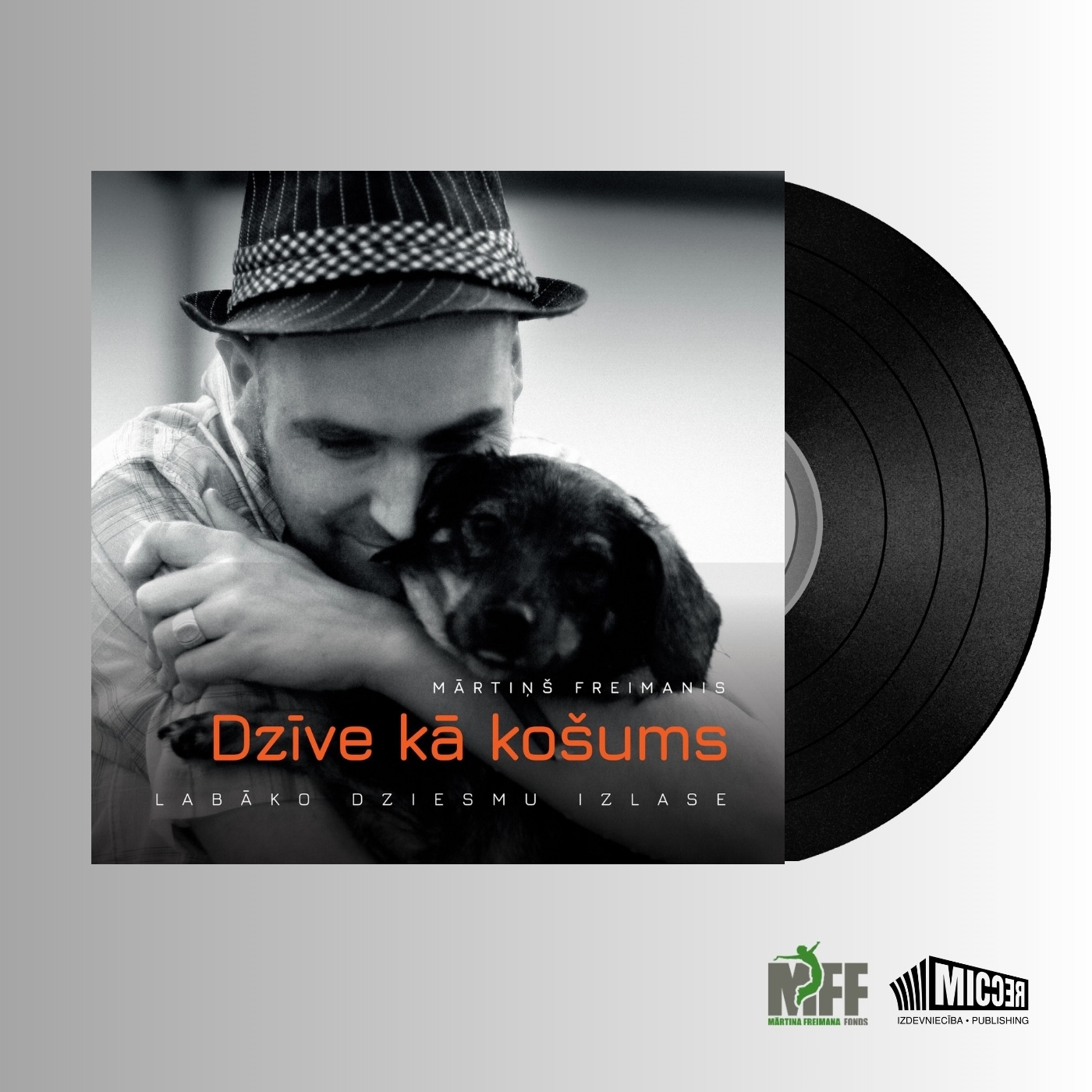 Mārtiņš Freimanis - Dzīve Kā Košums. Labāko Dziesmu Izlase